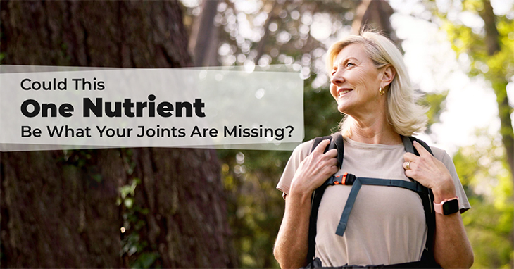 Could This One Nutrient Be What Your Joints Are Missing?